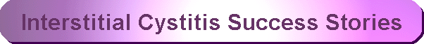 Interstitial Cystitis Success Stories